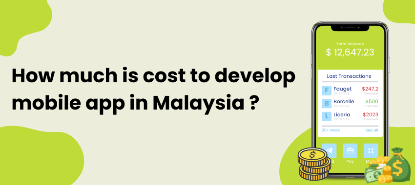 Mobile App development for IOS and Android - How much is cost to develop mobile app in Malaysia ?